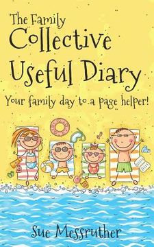 portada The Family Collective Useful Diary: Your family day to a page helper! (en Inglés)