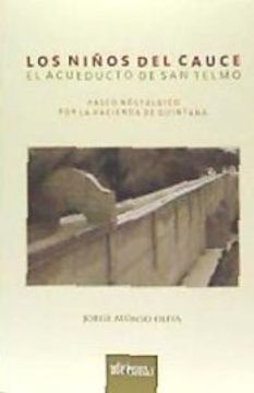 portada Los Niños Del Cauce. El Acueducto De San Telmo (in Spanish)