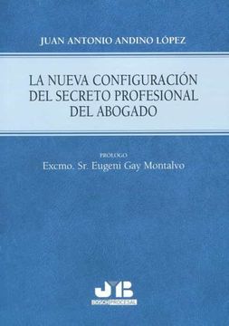portada Nueva Configuracion del Secreto Profesional del Abogado (in Spanish)