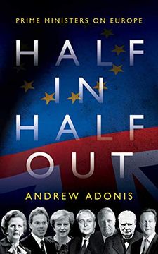 portada Half in, Half Out: Prime Ministers on Europe (in English)