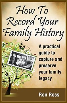 portada How to Record Your Family History: Capture & Preserve Your Family Legacy (en Inglés)