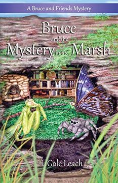 portada Bruce and the Mystery in the Marsh: Volume 4 (The Adventures of Bruce and Friends)