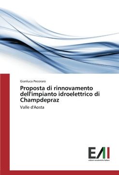 portada Proposta di rinnovamento dell'impianto idroelettrico di Champdepraz: Valle d'Aosta