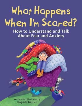 portada What Happens When i'm Scared? How to Understand and Talk About Fear and Anxiety (The Safe Child, Happy Parent Series) 