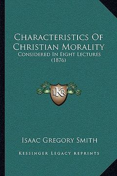 portada characteristics of christian morality: considered in eight lectures (1876)
