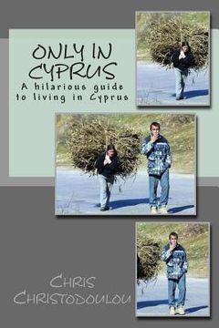 portada Only in Cyprus: A hilarious guide to living in Cyprus (en Inglés)