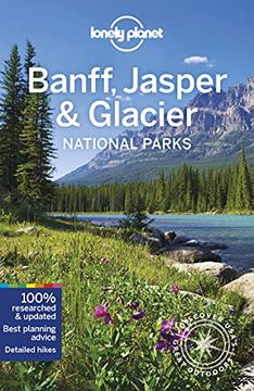 portada Lonely Planet Banff, Jasper and Glacier National Parks (Travel Guide) (en Inglés)