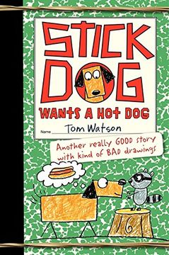 portada Stick Dog Wants a Hot Dog (in English)