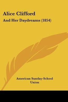 portada alice clifford: and her daydreams (1854) (in English)