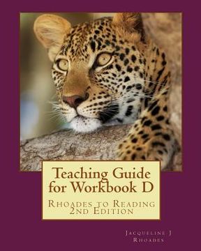 portada Teaching Guide for Workbook D: Rhoades to Reading 2nd Edition (in English)