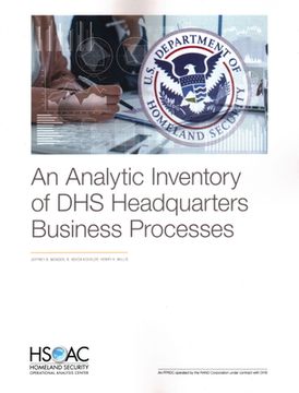 portada An Analytic Inventory of Dhs Headquarters Business Processes (en Inglés)