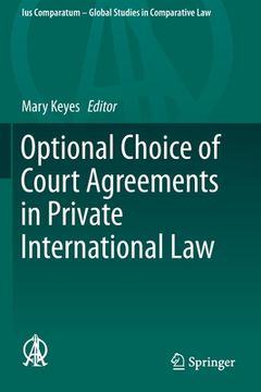 portada Optional Choice of Court Agreements in Private International Law (en Inglés)