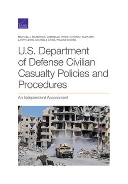 portada U.S. Department of Defense Civilian Casualty Policies and Procedures: An Independent Assessment