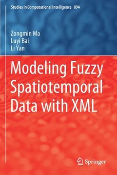 portada Modeling Fuzzy Spatiotemporal Data with XML (en Inglés)