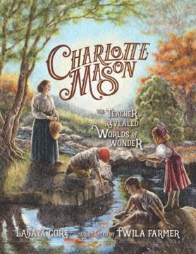 portada Charlotte Mason: The Teacher who Revealed Worlds of Wonder (en Inglés)