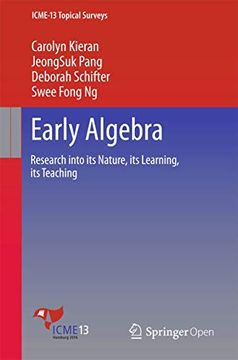 portada Early Algebra: Research Into Its Nature, Its Learning, Its Teaching (en Inglés)