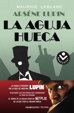 portada La Aguja Hueca: Descubre Las Historias Que Cambiaron La Vida de Assane / The Hol Low Needle: The Further Adventures of Arsène Lupin (in Spanish)