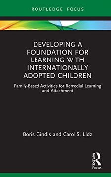 portada Developing a Foundation for Learning With Internationally Adopted Children: Family-Based Activities for Remedial Learning and Attachment (Routledge Research in Psychology) 