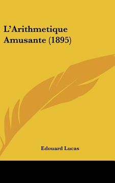portada l'arithmetique amusante (1895) (en Inglés)