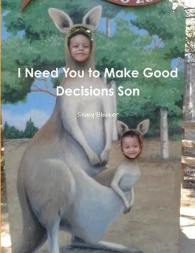 portada I Need You to Make Good Decisions Son (in English)