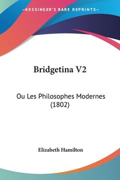 portada Bridgetina V2: Ou Les Philosophes Modernes (1802) (en Francés)