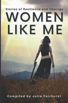 portada Women Like Me: Stories of Resilience and Courage (en Inglés)