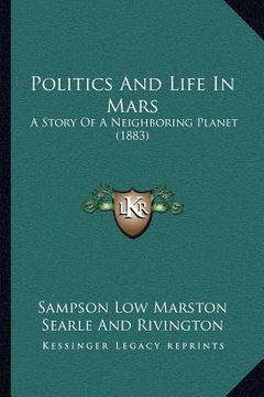 portada politics and life in mars: a story of a neighboring planet (1883) (en Inglés)