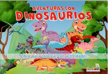portada Aventuras con Dinosaurios Libro Para Colorear con Actividades