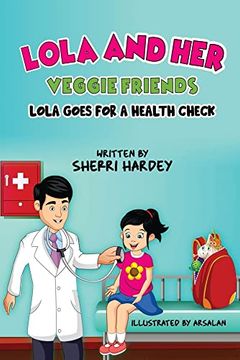 portada Lola and her Veggie Friends: Lola Goes for a Health Check