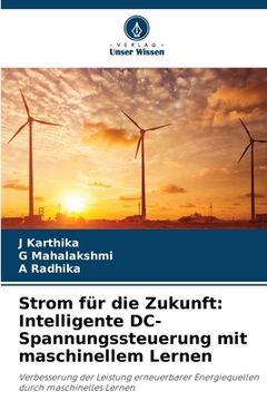 portada Strom für die Zukunft: Intelligente DC-Spannungssteuerung mit maschinellem Lernen (en Alemán)