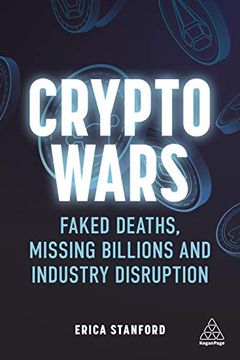 portada Crypto Wars: Faked Deaths, Missing Billions and Industry Disruption (en Inglés)
