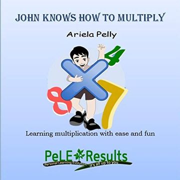portada John Knows how to Multiply: Learning Multiplication With Ease and fun (en Inglés)