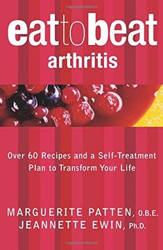 portada Arthritis: Over 60 Recipes and a Self-Treatment Plan to Transform Your Life (Eat to Beat)
