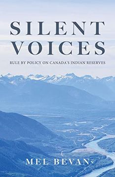 portada Silent Voices: Rule by Policy on Canada'S Indian Reserves 