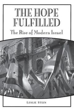 portada The Hope Fulfilled: The Rise of Modern Israel (Praeger Series on Jewish and Israeli Studies) (en Inglés)