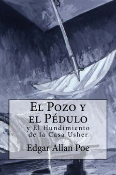 portada El Pozo y el Péndulo y el Hundimiento de la Casa Usher (in Spanish)