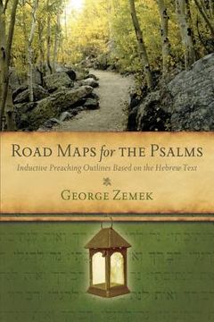 portada Road Maps for the Psalms: Inductive Preaching Outlines Based on the Hebrew Text (en Inglés)