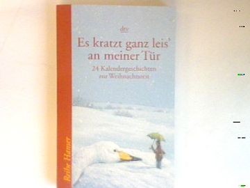 portada Es Kratzt Ganz Leis' an Meiner Tür: 24 Kalendergeschichten zur Weihnachtszeit. (in German)