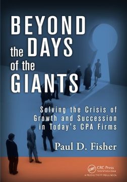 portada Beyond the Days of the Giants: Solving the Crisis of Growth and Succession in Today's CPA Firms
