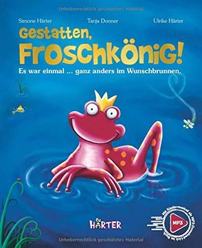 portada Gestatten, Froschkönig! Es war Einmal Ganz Anders im Wunschbrunnen. (in German)