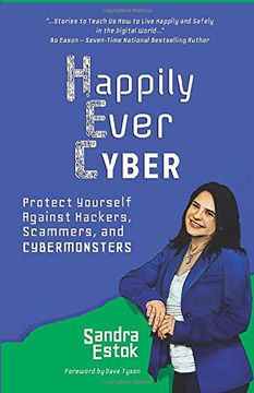 portada Happily Ever Cyber! Protect Yourself Against Hackers, Scammers, and Cybermonsters 