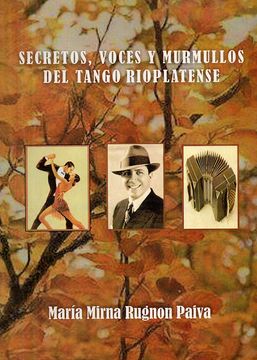 portada Secretos, voces y murmullos del tango rioplatense
