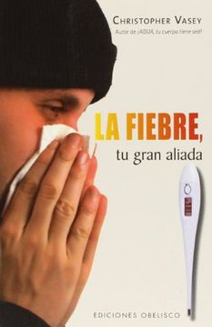 portada La Fiebre, Tu Gran Aliada = Fever, Your Big Ally