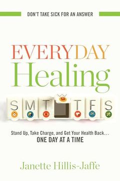 portada Everyday Healing: Stand Up, Take Charge, and Get Your Health Back...One Day at a Time (in English)