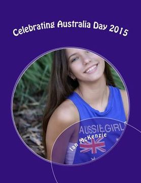 portada Celebrating Australia Day 2015: Passionate About Photography (en Inglés)