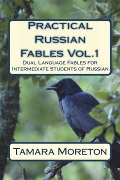 portada Practical Russian Fables Vol.1: Dual -Language Fables for Intermediate Students of Russian (in Russian)