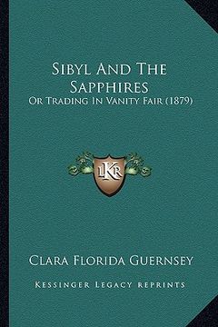 portada sibyl and the sapphires: or trading in vanity fair (1879)