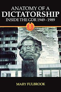 portada Anatomy of a Dictatorship: Inside the Gdr, 1949-1989 (in English)