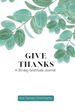 portada Give Thanks: A 30-Day Gratitude Journal (en Inglés)