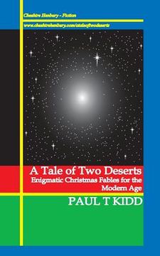 portada A Tale of Two Deserts: Enigmatic Christmas Fables for the Modern Age (in English)